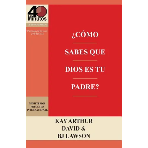 ¿Cómo Sabes que Dios es Tu Padre? / How Do You Know God's Your Father (40M Study)