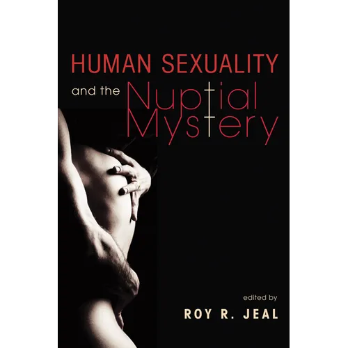 Human Sexuality and the Nuptial Mystery