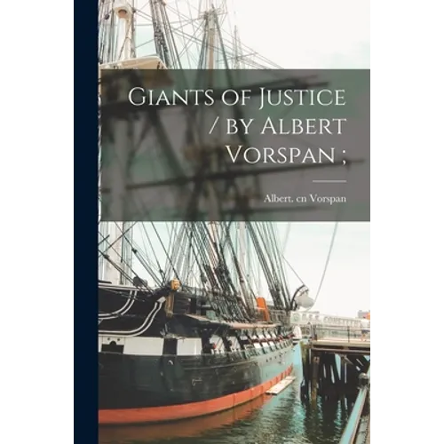 Giants of Justice / by Albert Vorspan;