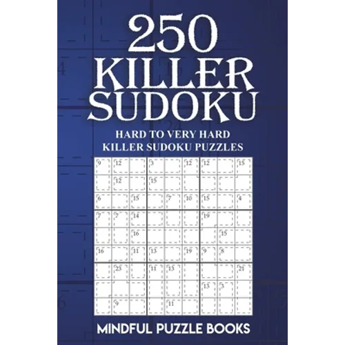 250 Killer Sudoku: Hard to Very Hard Killer Sudoku Puzzles