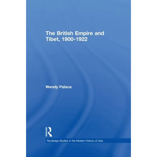 The British Empire and Tibet 1900-1922