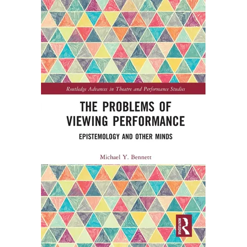 The Problems of Viewing Performance: Epistemology and Other Minds