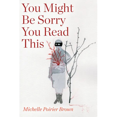 You Might Be Sorry You Read This