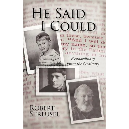 He Said I Could: Extraordinary from the Ordinary