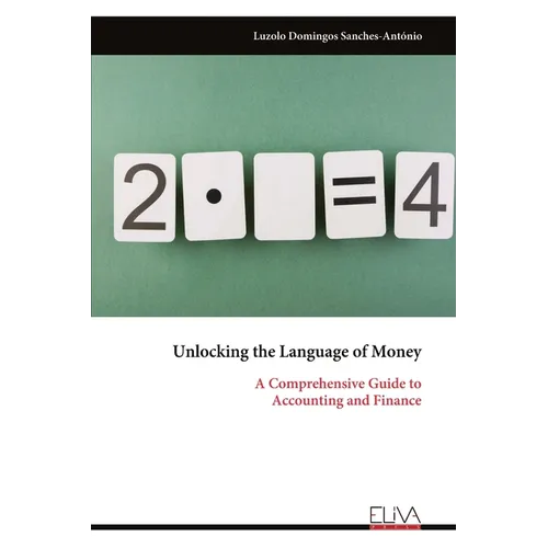 Unlocking the Language of Money: A Comprehensive Guide to Accounting and Finance