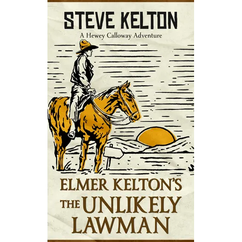 Elmer Kelton's the Unlikely Lawman
