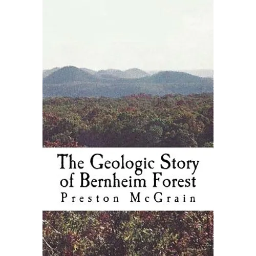 The Geologic Story of Bernheim Forest