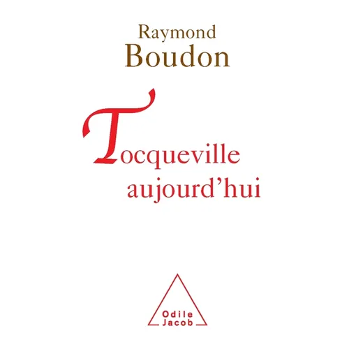 Tocqueville Today / Tocqueville aujourd'hui