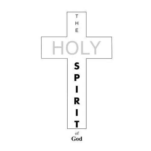 The Holy Spirit of God
