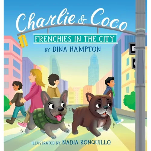 Charlie and Coco: Frenchies in the City: Frenchies in the City