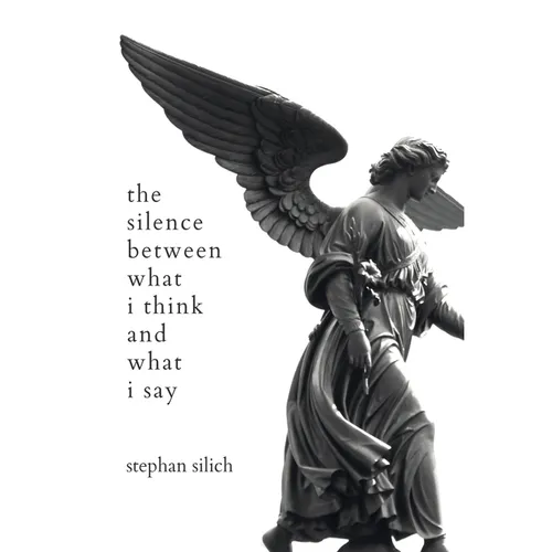 The Silence Between What I Think And What I Say