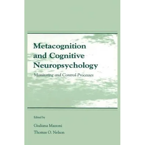 Metacognition and Cognitive Neuropsychology: Monitoring and Control Processes