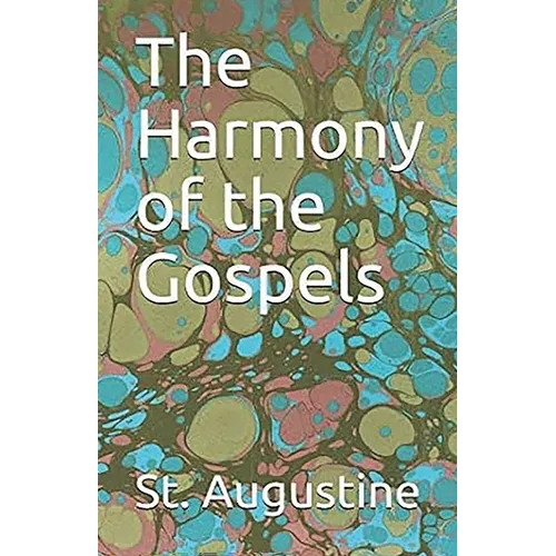 The Harmony of the Gospels