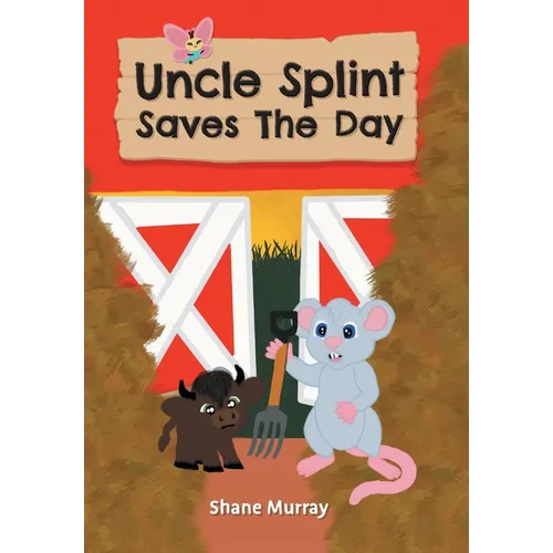 Uncle Splint Saves The Day