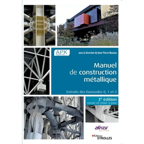 Manuel de construction métallique - 3e édition: Extraits des Eurocodes 0, 1 et 3