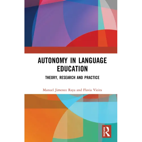 Autonomy in Language Education: Theory, Research and Practice