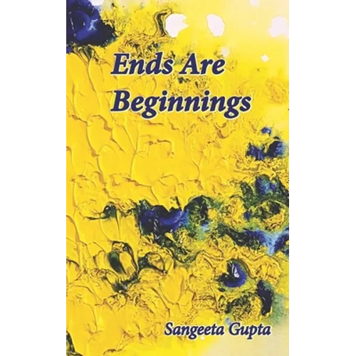 Ends Are Beginnings