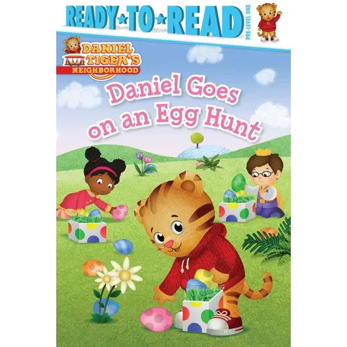 Daniel Goes on an Egg Hunt: Ready-To-Read Pre-Level 1
