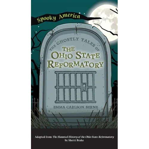 Ghostly Tales of the Ohio State Reformatory