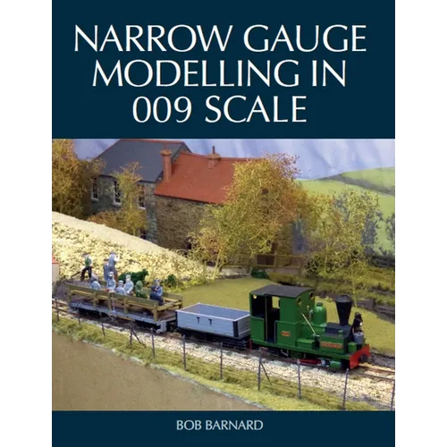 Narrow Gauge Modelling in 009 Scale