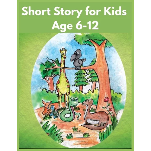 Short Story for Kids Age 6-12: Illustration Story Fairy Tales to Help Children Reduce Anxiety and Sleep Deeply!