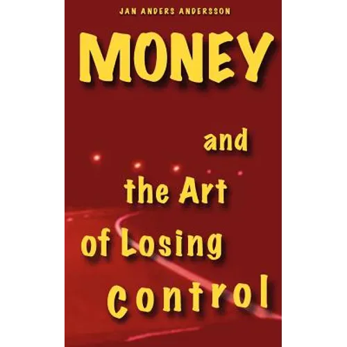 Money and the Art of Losing Control: A story about friendship on the road or just a matter of time