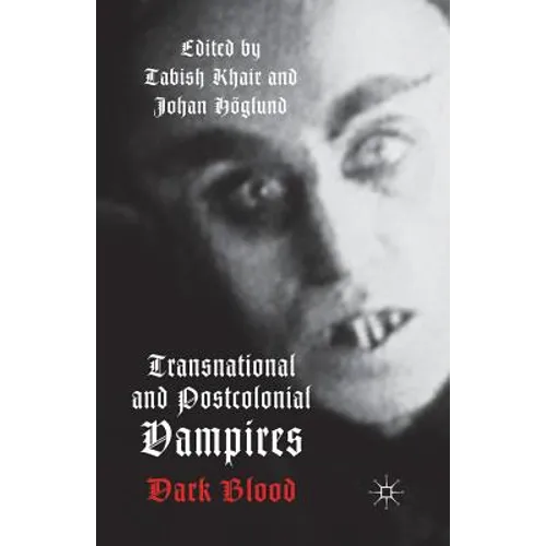 Transnational and Postcolonial Vampires: Dark Blood