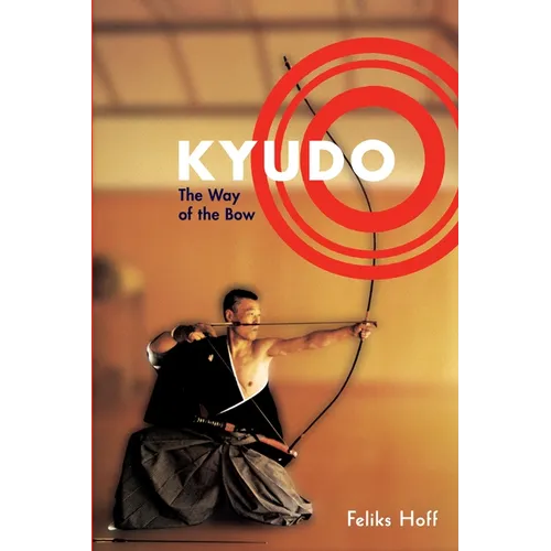 Kyudo: The Way of the Bow