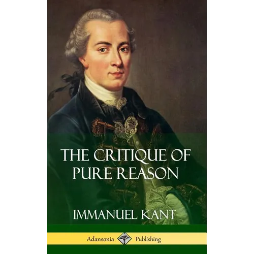 The Critique of Pure Reason (Hardcover)