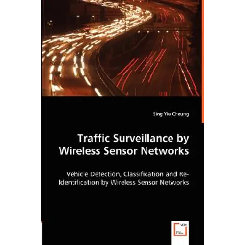 Traffic Surveillance by Wireless Sensor Networks