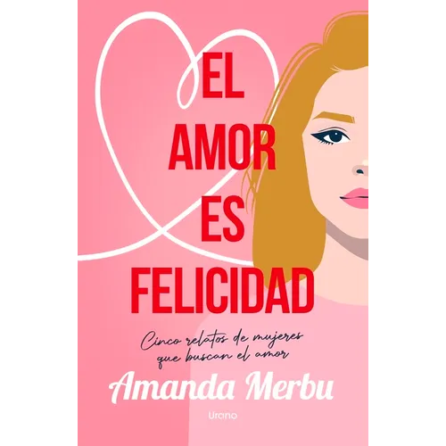 Amor Es Felicidad, El