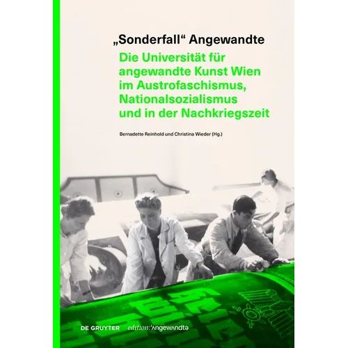 "Sonderfall" Angewandte: Die Universität Für Angewandte Kunst Wien Im Austrofaschismus, Nationalsozialismus Und in Der Nachkriegszeit