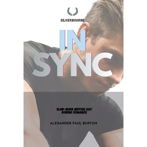 In Sync: Slow-burn British Gay Rowing Romance