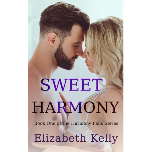 Sweet Harmony: Book One, Harmony Falls Series