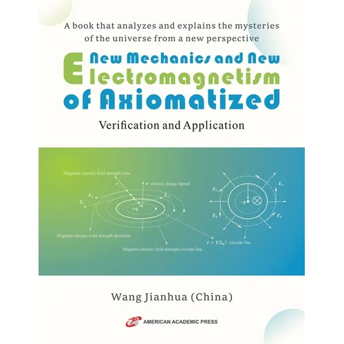 New Mechanics and New Electromagnetism of Axiomatized