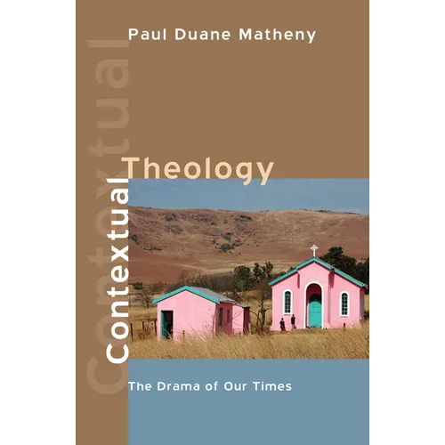 Contextual Theology: The Drama of Our Times