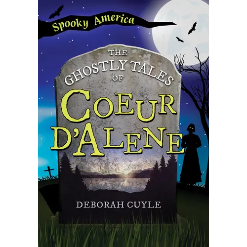 The Ghostly Tales of Coeur d'Alene