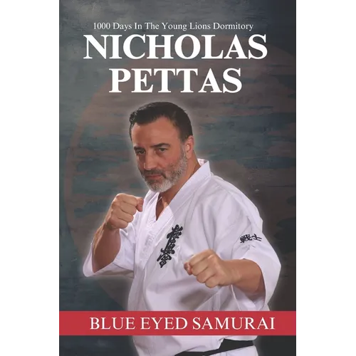 Blue Eyed Samurai: 1000 Days In The Young Lions Dormitory