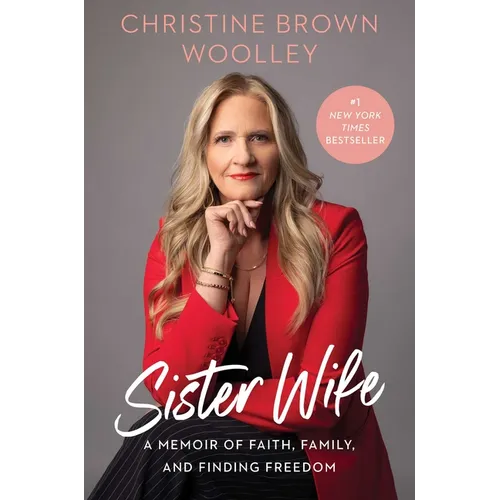 Sister Wife: A Memoir of Faith, Family, and Finding Freedom