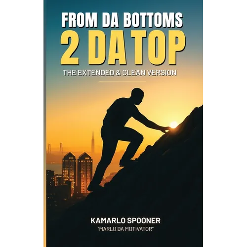 From Da Bottoms 2 Da Top: The Extended & Clean Version