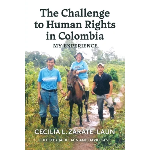 The Challenge to Human Rights in Colombia: My Experience