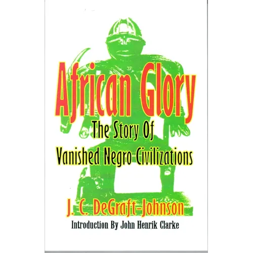 African Glory: The Story of Vanished Negro Civilizations