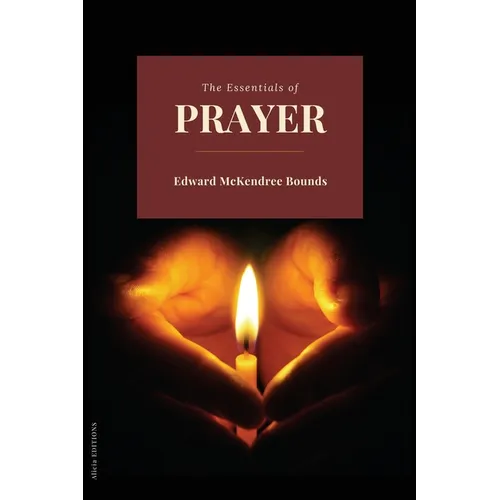 The Essentials of prayer