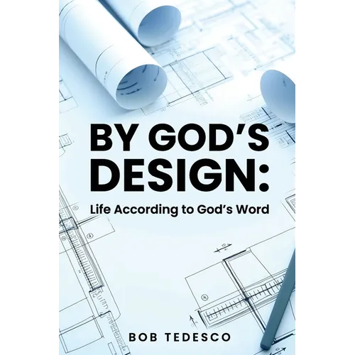 By God's Design: Life According to God's Word