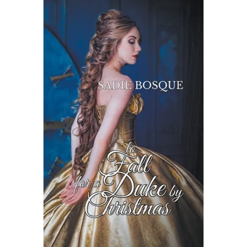 To Fall for a Duke by Christmas