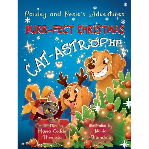 Paisley and Posie's Adventures: Purr-Fect Christmas Cat-astrophe