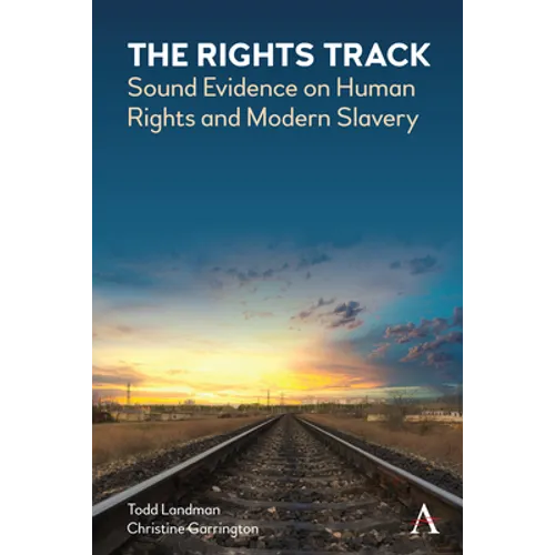The Rights Track: Sound Evidence on Human Rights and Modern Slavery