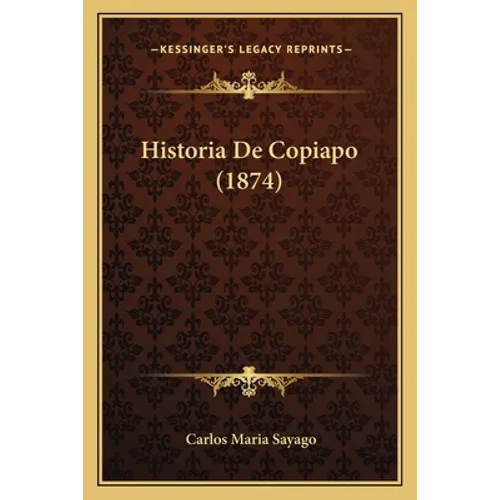 Historia De Copiapo (1874)