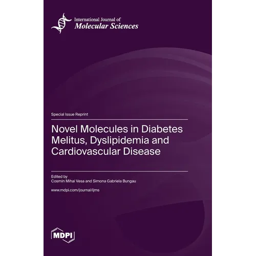 Novel Molecules in Diabetes Melitus, Dyslipidemia and Cardiovascular Disease