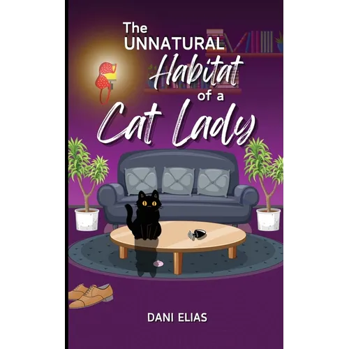 The Unnatural Habitat of a Cat Lady